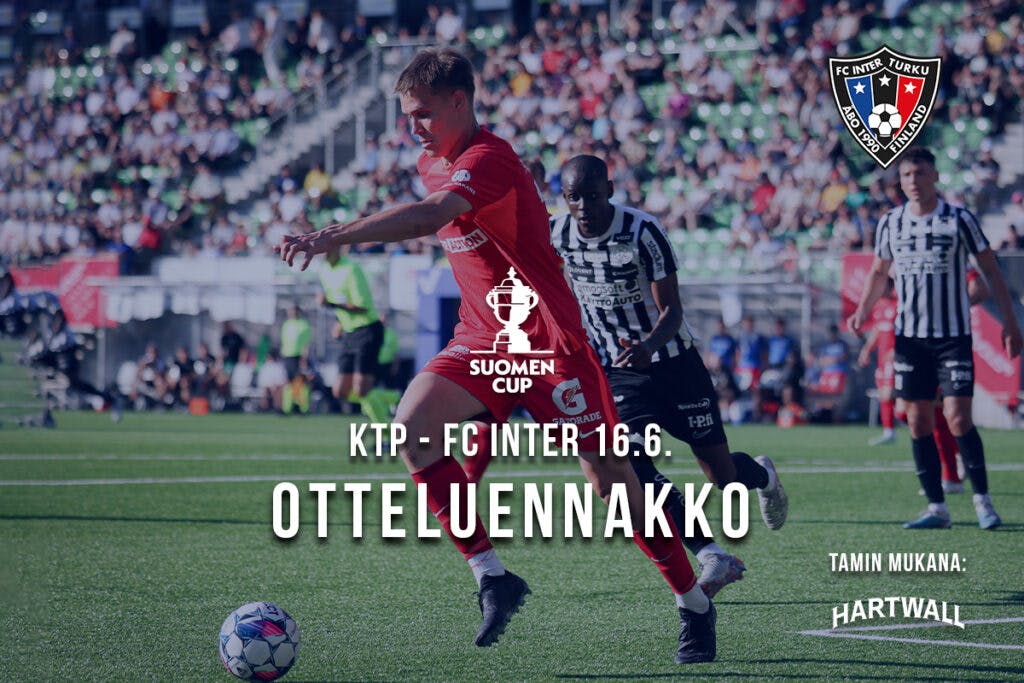 Otteluennakko 16.6. Suomen Cup: KTP – FC Inter