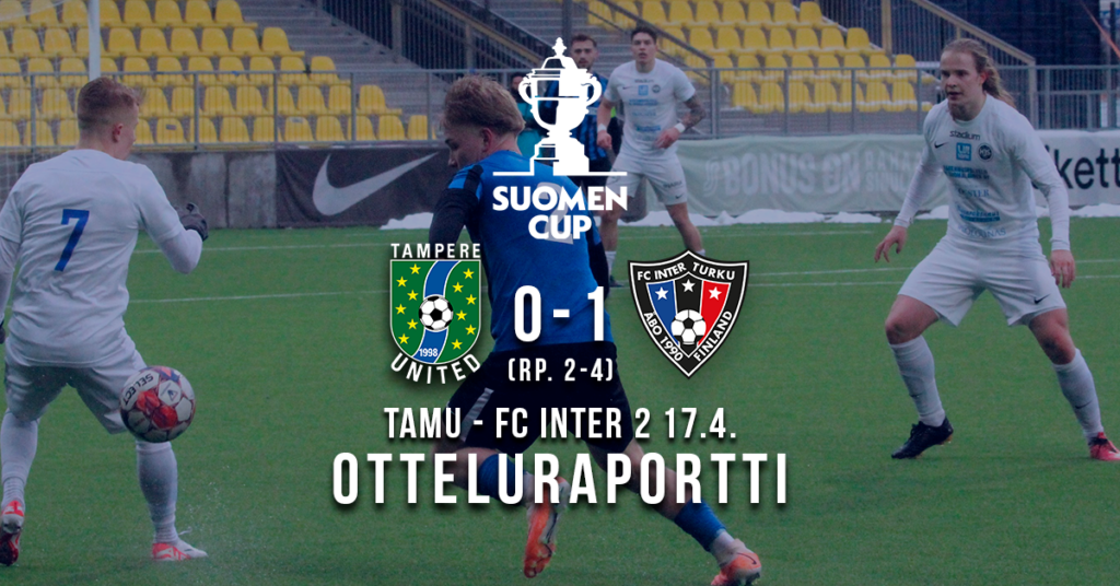 Otteluraportti: 17.4.2024 Tampere United – FC Inter 2